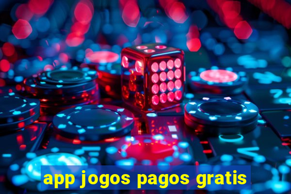 app jogos pagos gratis